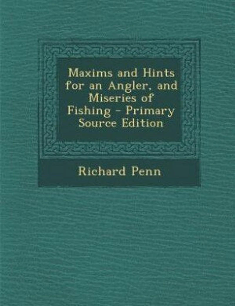 Maxims and Hints for an Angler, Miseries of Fishing