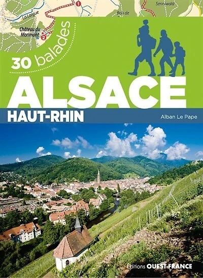 Alsace : Haut-Rhin : 30 balades: Haut-Rhin