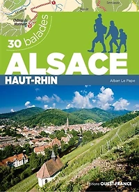 Alsace : Haut-Rhin : 30 balades: Haut-Rhin