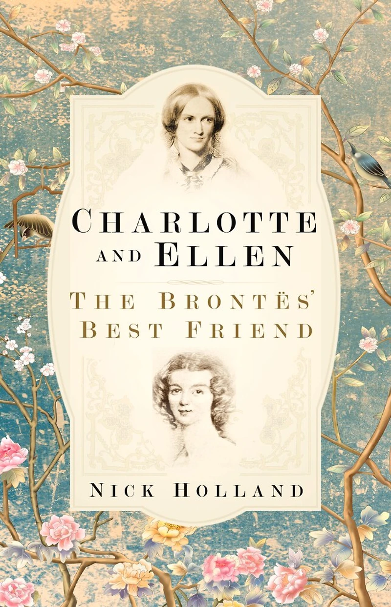 Charlotte and Ellen: The Brontës' Best Friend