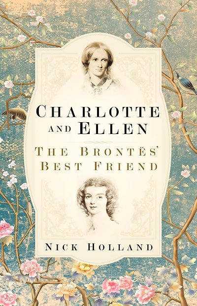 Charlotte and Ellen: The Brontës' Best Friend