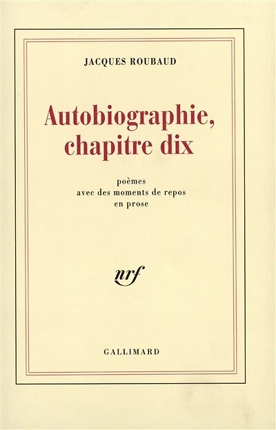 Autobiographie, chapitre dix : poèmes avec des moments de repos en prose: poèmes avec des moments de repos en prose