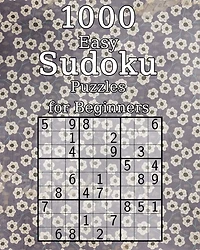 1000 Easy Sudoku Puzzles for Beginners: Logic Puzzles with Solutions - Perfect as a Christmas Gift - Classic Sudoku