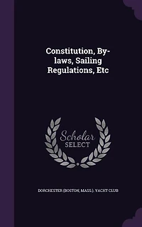 Constitution, By-laws, Sailing Regulations