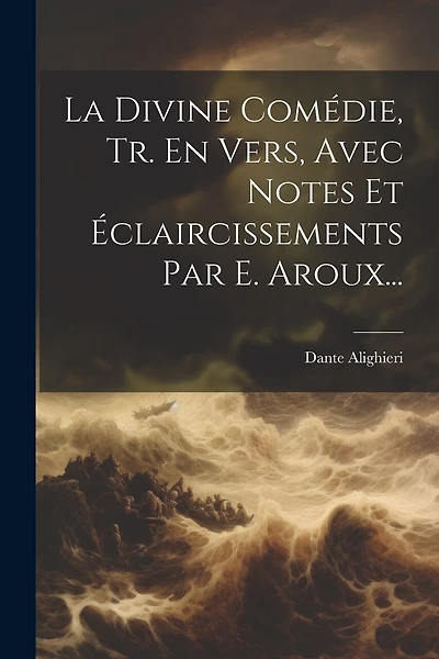 La Divine Comédie, Tr. En Vers
