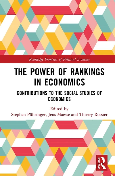 The Power of Rankings in Economics and Research Organizations: Contributions to the Social Studies of Economics