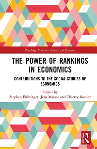 The Power of Rankings in Economics and Research Organizations: Contributions to the Social Studies of Economics