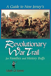A Guide to New Jersey's Revolutionary War Trail: for Families and History Buffs