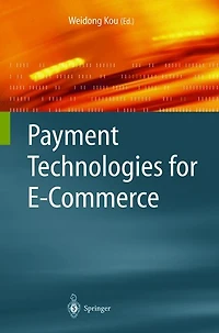 Payment Technologies for E-Commerce