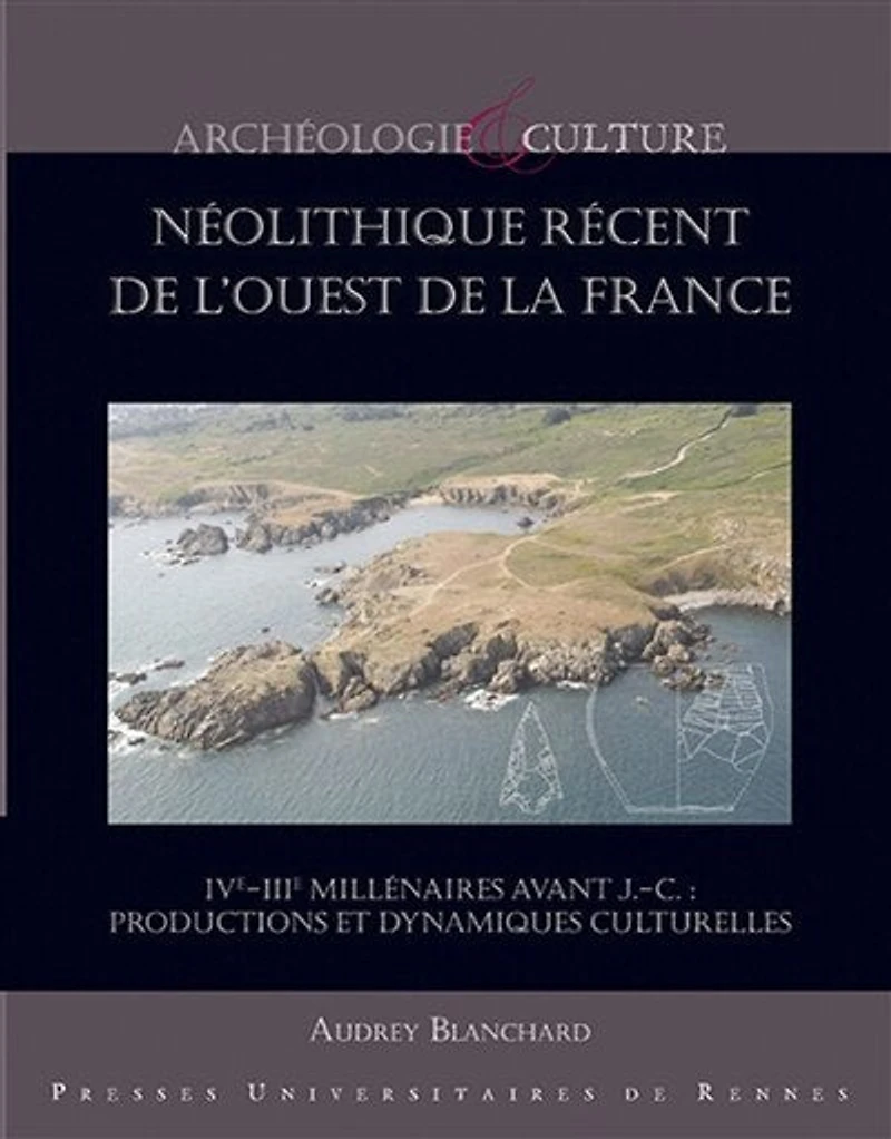 Le néolithique récent de l'ouest de la France: IVe-IIIe millénaires avant J.-C.