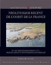 Le néolithique récent de l'ouest de la France: IVe-IIIe millénaires avant J.-C.