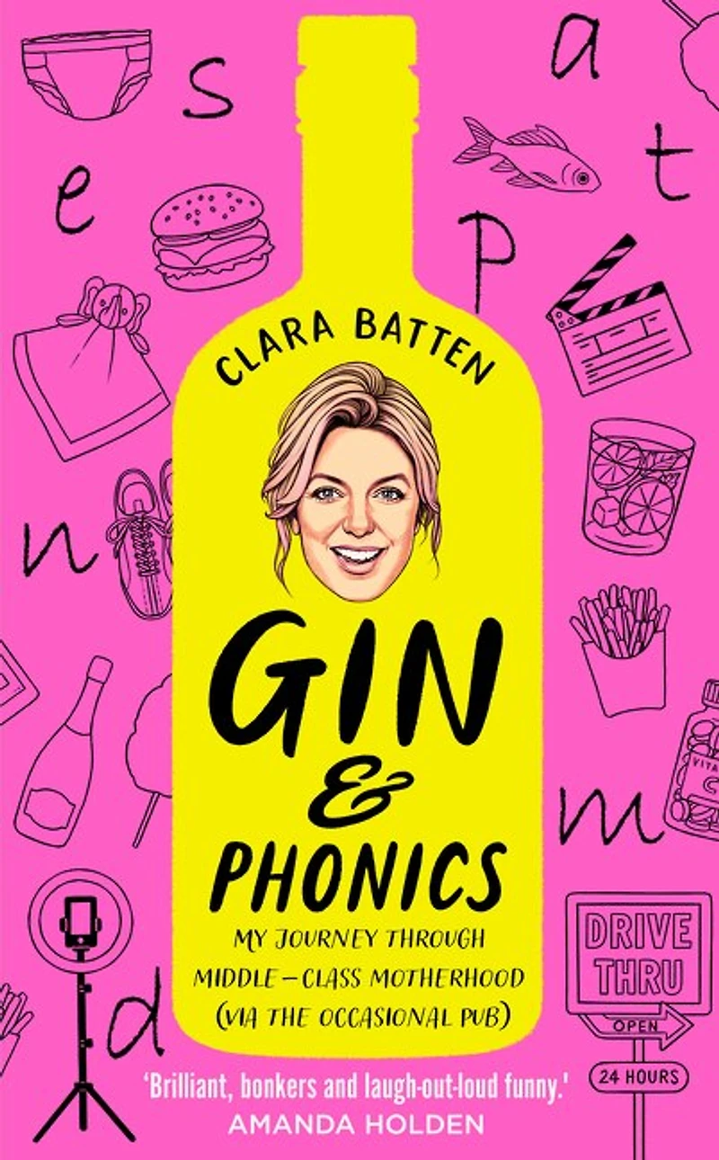 Gin and Phonics: My journey through middle-class motherhood (via the occasional pub)