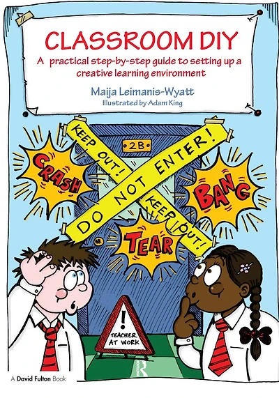 Classroom DIY: a Practical Step-by-Step Guide to Setting up Creative Learning Environment