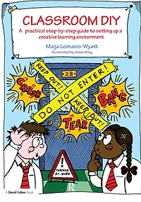 Classroom DIY: a Practical Step-by-Step Guide to Setting up Creative Learning Environment