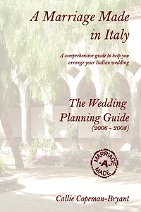 A Marriage Made In Italy - The Wedding Planning Guide (2006 - 2008)