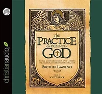 The Practice Of The Presence Of God: Being Conversations And Letters Of Nicholas Hermann Of Lorraine