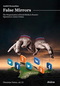 False Mirrors: The Weaponization of Social Media Russia’s Operation to Annex Crimea