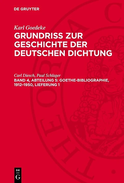 Goethe-Bibliographie, 1912–1950, Lieferung 1