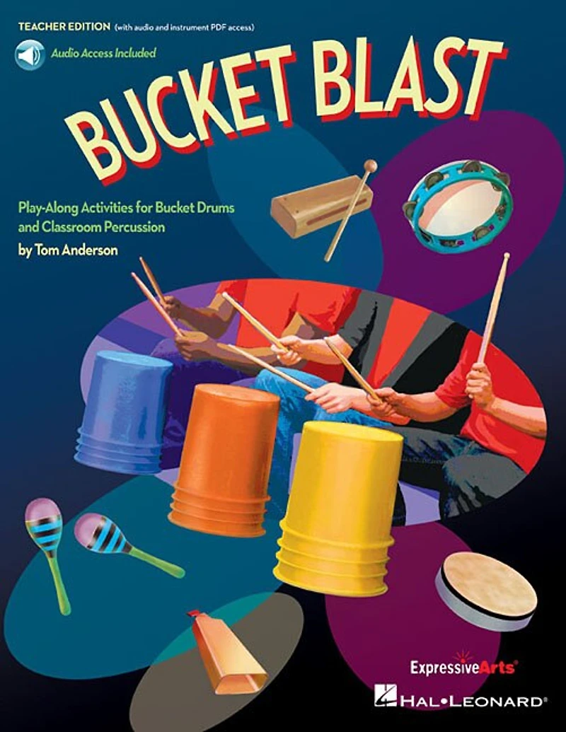 Bucket Blast: Play-along Activities For Bucket Drums And Classroom Percussion