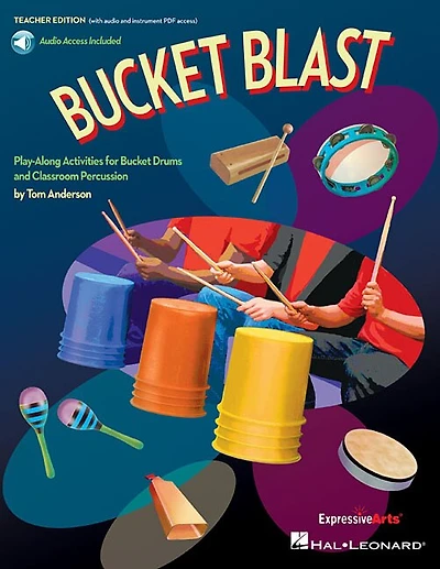 Bucket Blast: Play-along Activities For Bucket Drums And Classroom Percussion