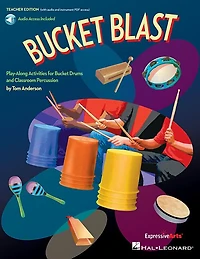 Bucket Blast: Play-along Activities For Bucket Drums And Classroom Percussion