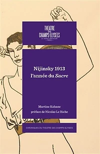 Nijinsky 1913: l'année du Sacre