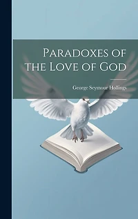 Paradoxes of the Love of God