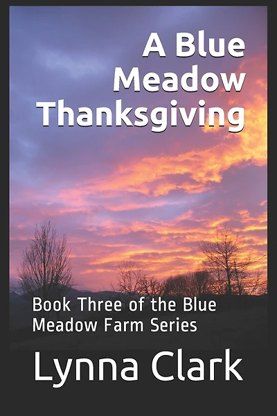 A Blue Meadow Thanksgiving: Book Three of the Blue Meadow Farm Series