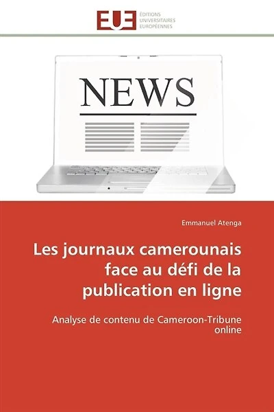 Les journaux camerounais face au défi de la publication en ligne: Analyse de contenu de Cameroon-Tribune online