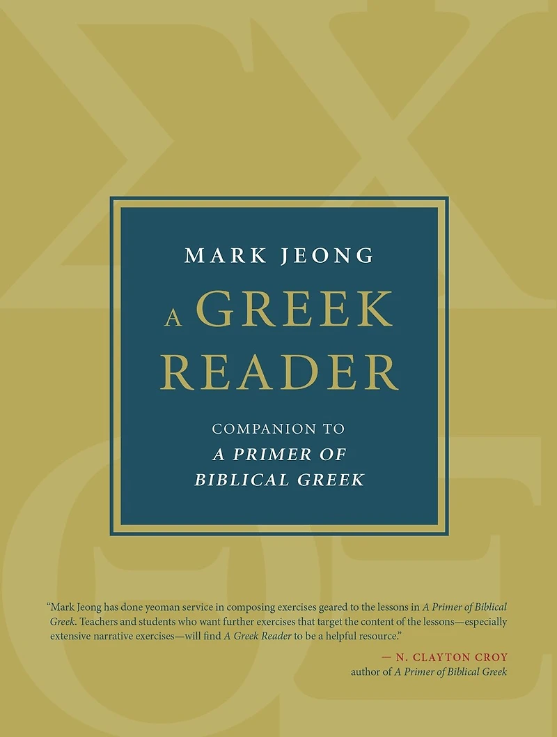 A Greek Reader: Companion To Primer Of Biblical