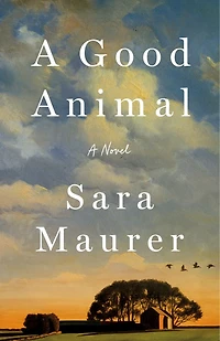 A Good Animal: Novel