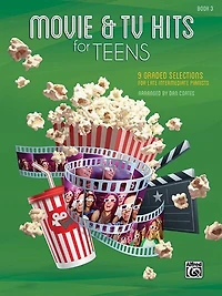Movie And Tv Hits For Teens, Bk 3: 9 Graded Selections For Late Intermediate Pianists