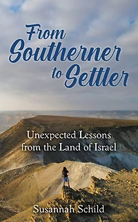 From Southerner to Settler: Unexpected Lessons from the Land of Israel