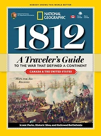 1812: a Traveler's Guide to the War That Defined Continent: Continent