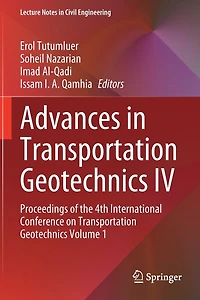 Advances in Transportation Geotechnics IV: Proceedings of the 4th International Conference on Transportation Geotechnics Volume