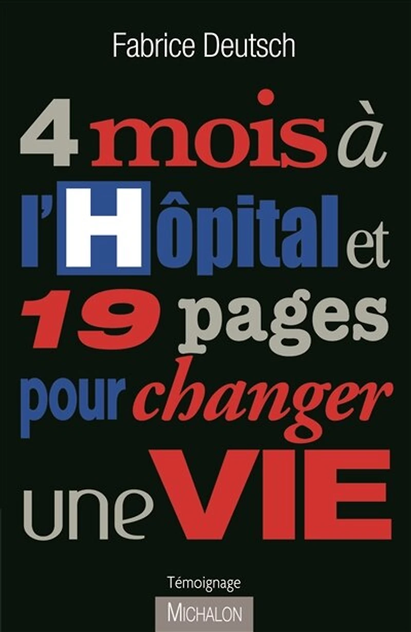 4 mois à l'hôpital et 19 pages pour changer une vie
