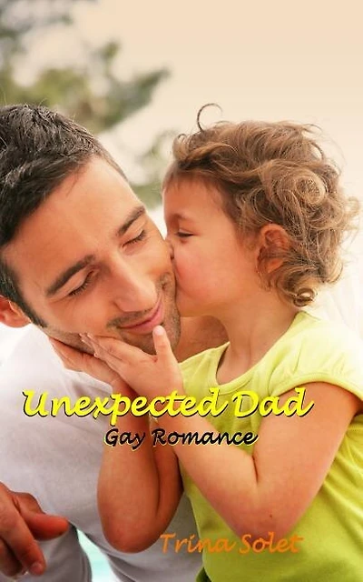 Unexpected Dad: Gay Romance