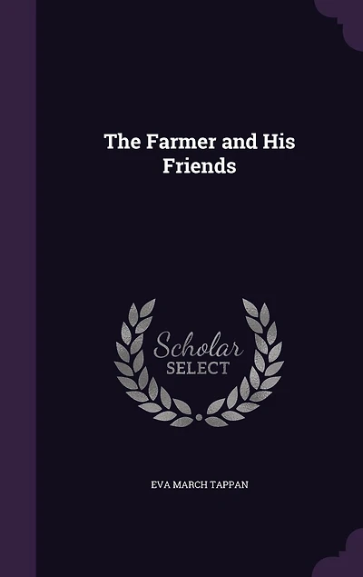 The Farmer And His Friends