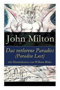 Das verlorene Paradies (Paradise Lost) mit Illustrationen von William Blake