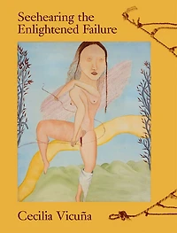 Cecilia Vicuña: Seehearing The Enlightened Failure