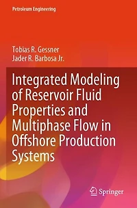 Integrated Modeling of Reservoir Fluid Properties and Multiphase Flow in Offshore Production Systems