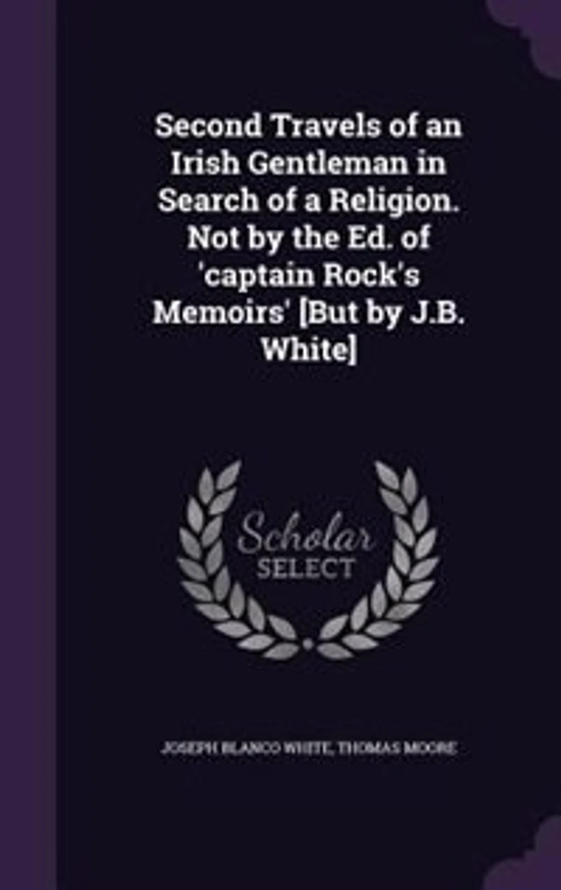 Second Travels of an Irish Gentleman Search a Religion