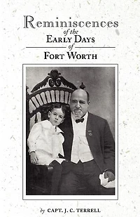 Reminiscences of the Early Days Fort Worth