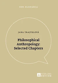 Philosophical Anthropology: Selected Chapters