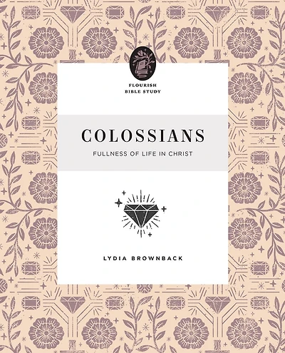 Colossians: Fullness of Life in Christ