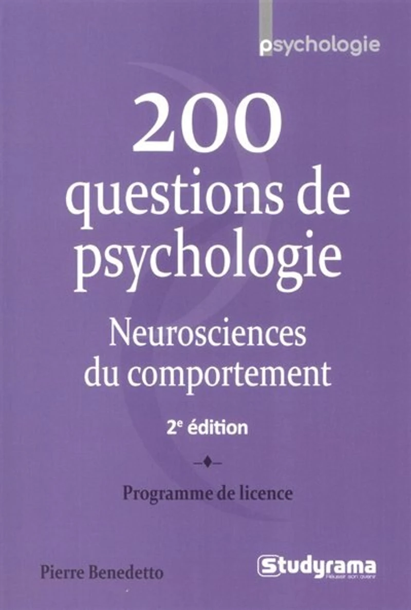 200 questions de psychologie: neurosciences du comportement
