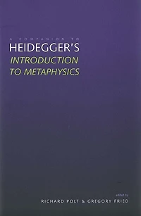 A Companion to Heidegger's "Introduction to Metaphysics"
