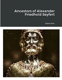 Ancestors of Alexander Friedhold Seyfert