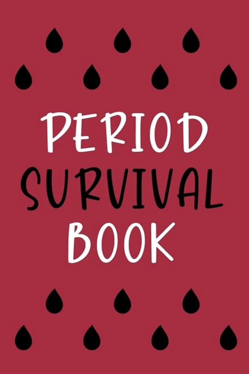 Period Survival Book: Health Log Book, Yearly Period Tracker, Menstrual Log, Menstrual Cycle Calendar