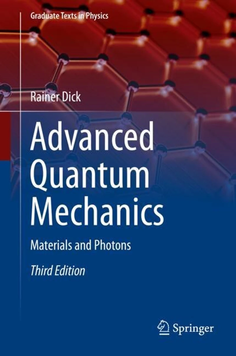 Advanced Quantum Mechanics: Materials And Photons